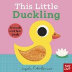This Little Duckling A Touch and Feel Book
