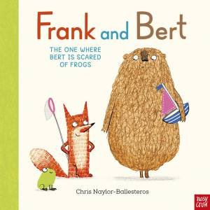 The One Where Bert is Scared of Frogs (Frank and Bert) by Chris Naylor-Ballesteros