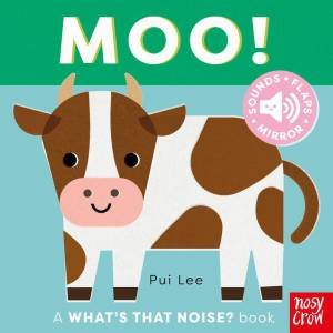 Moo! (What's That Noise?) by Pui Lee