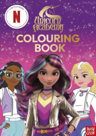 Unicorn Academy Colouring Book (Unicorn Academy Netflix Series) by Unknown
