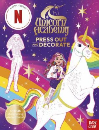 Unicorn Academy Press Out and Decorate (Unicorn Academy Netflix Series) by Spin Master Ltd. & Nosy Crow Ltd