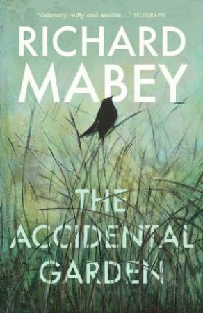 The Accidental Garden by Richard Mabey