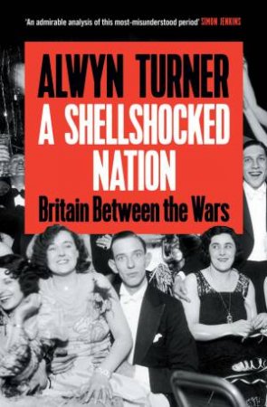 Shellshocked Nation by Alwyn Turner
