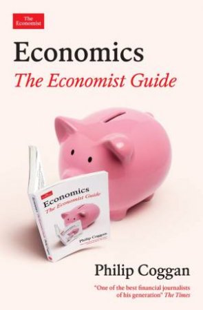 Economics: The Economist Guide by Philip Coggan