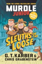Murdle Junior Mysteries Sleuths on the Loose