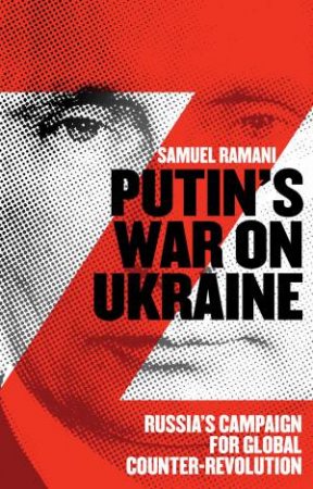 Putins War On Ukraine by Samuel Ramani