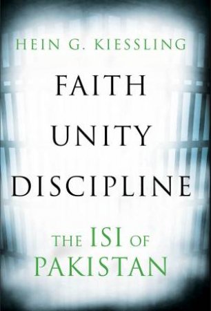 Faith, Unity, Discipline by Hein G. Kiessling