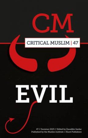 Critical Muslim 47 by Ziauddin Sardar