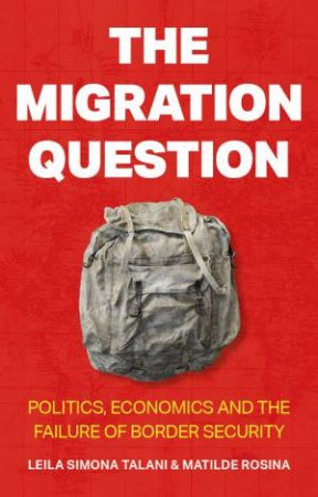 The Migration Question by Leila Simona Talani & Matilde Rosina