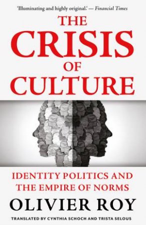 The Crisis of Culture by Olivier Roy