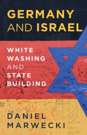 Germany and Israel by Daniel Marwecki