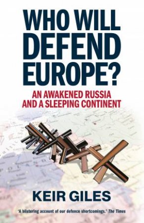 Who Will Defend Europe? by Keir Giles