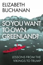 So You Want to Own Greenland