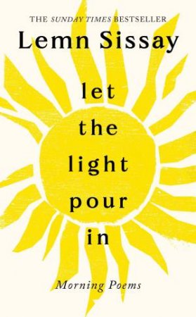 Let the Light Pour In by Lemn Sissay