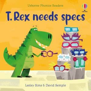 T. Rex needs specs by Lesley Sims & David Semple