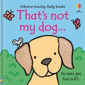 That's Not My Dog by Fiona Watt & Rachel Wells