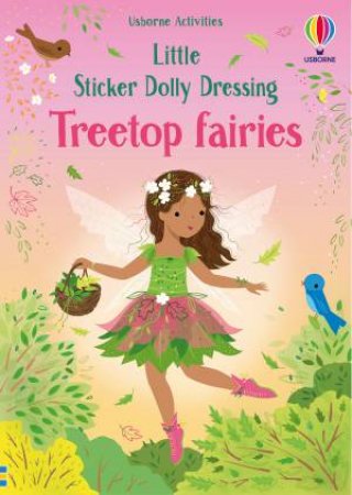 Little Sticker Dolly Dressing Treetop Fairies by Fiona Watt & Lizzie Mackay
