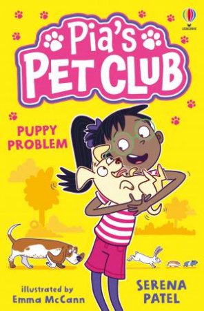 Puppy Problem: Pia's Pet Club by Serena Patel & Emma Mccann