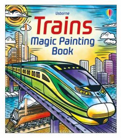 Trains Magic Painting Book by Sam Baer & Andy Tudor