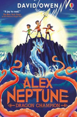Alex Neptune, Dragon Champion by David Owen