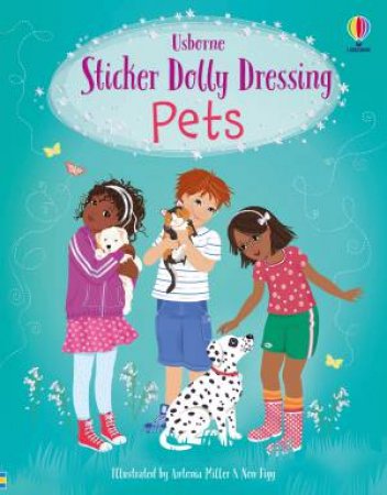 Sticker Dolly Dressing Pets by Fiona Watt & Non Figg & Antonia Miller