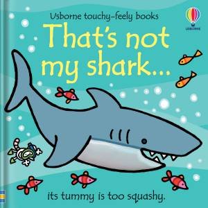 That's Not My Shark by Rachel Wells & Fiona Watt