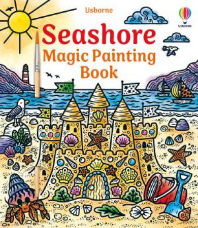 Seashore Magic Painting Book by Lizzie Cope & FELICITY FRENCH