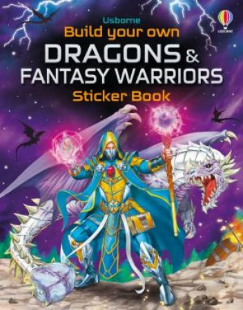 Build Your Own Dragons and Fantasy Warriors Sticker Book by Kate Nolan & Simon Tudhope & Gong Studios