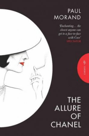 The Allure of Chanel by Euan Cameron & Paul Morand