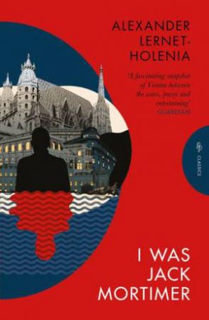 I Was Jack Mortimer by Alexander Lernet-Holenia & Ignat Avsey