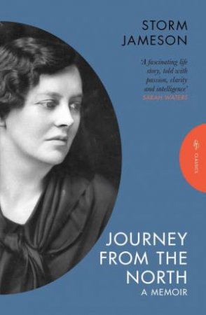 Journey from the North by Storm Jameson & Vivian Gornick