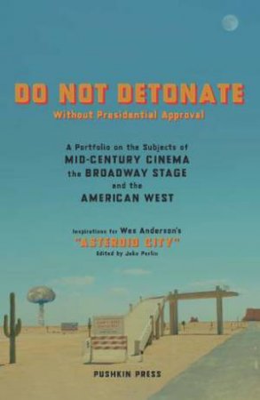 DO NOT DETONATE Without Presidential Approval by Various Authors