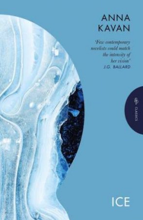 Ice by Christopher Priest & Anna Kavan