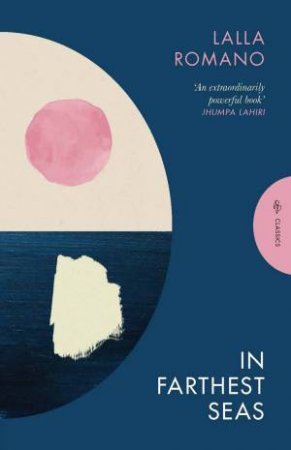 In Farthest Seas by Lalla Romano & Brian Robert Moore