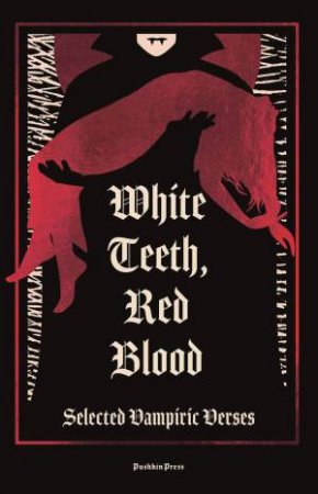 White Teeth, Red Blood by Various Authors & Claire Kohda