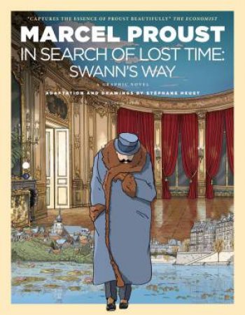 In Search of Lost Time by Marcel Proust & Stéphane Heuet & Arthur Goldhammer