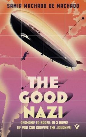 The Good Nazi by Samir Machado de Machado & Rahul Bery