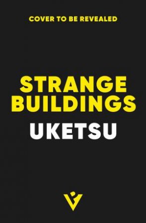 Strange Buildings by Uketsu & Jim Rion