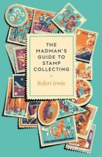 The Madmans Guide to Stamp Collecting