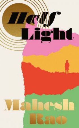 Half Light by Mahesh Rao