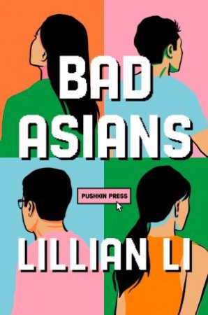 Bad Asians by Lillian Li