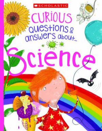 Curious Questions And Answers About... Science by Make Believe Ideas