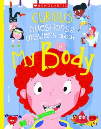 Curious Questions And Answers About... My Body by Make Believe Ideas