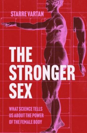 The Stronger Sex by Starre Vartan