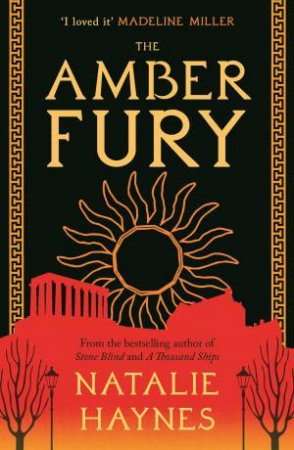 The Amber Fury by Natalie Haynes