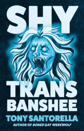 Shy Trans Banshee by Tony Santorella