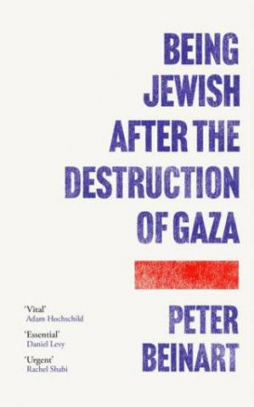 Being Jewish After the Destruction of Gaza by Peter Beinart