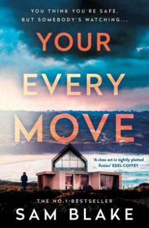 Your Every Move by Sam Blake