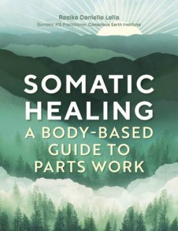 Somatic Healing by Rasika Danielle Danielle Lella
