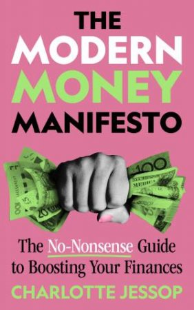 The Modern Money Manifesto by Charlotte Jessop